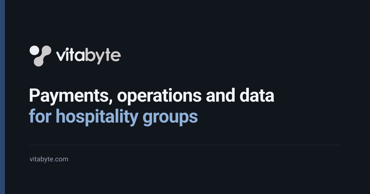 The Vitabyte share image: the logo and the line "Payments, operations and data for hospitality groups" on a dark background